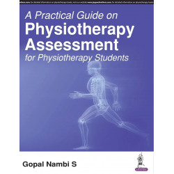 A Practical Guide on Physiotherapy Assessment for Physiotherapy Students book by Gopal Nambi S