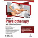 Review of Physiotherapy with Explanatory Answers for BPT Students and MPT Entrance Aspirants | 2000+ MCQs across 10 Sections… -