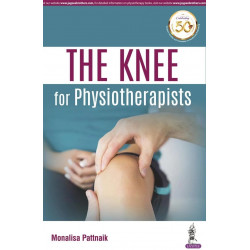 The Knee for Physiotherapists book by Monalisa Pattnaik