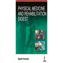 Physical Medicine and Rehabilitation Digest book by Rajesh Pramanik