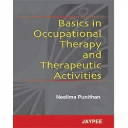 Basics in Occupational Therapy and Therapeutic Activities book by Punithan