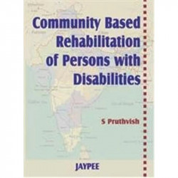 Community Based Rehabilitation of Persons with Disabilities book by Pruthvish