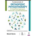 FUNDAMENTALS OF ORTHOPEDIC PHYSIOTHERAPY: A SIMPLIFIED APPROACH, RATIONALE AND REHABILITATION book by Mukesh Sharma