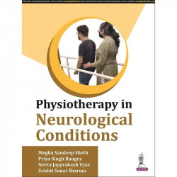 Physiotherapy in Neurological Conditions for BPT and MPT Students & Clinicians | 40 Chapters on Stroke, Parkinson's, Cerebra…