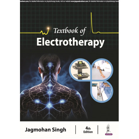 Textbook of Electrotherapy, 4/E for BPT and MPT Physiotherapy Students | Electrotherapy Modalities Guide: Low, Medium and Hi…