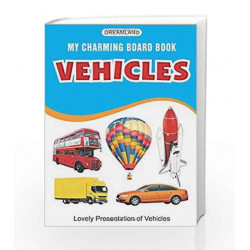 Vehicles (My Charming Board Book) by Dreamland Publications Book-9788184510096