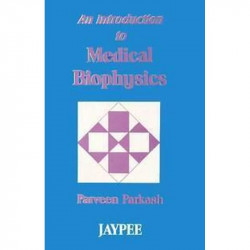 An Introduction To Medical Biophysics book by Parkash
