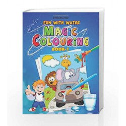 Dreamland Fun With Water Magic Colouring-1 by Dreamland Publications Book-9788184511611