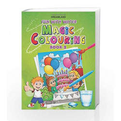 Dreamland Fun With Water Magic Colouring-2 by Dreamland Publications Book-9788184511628