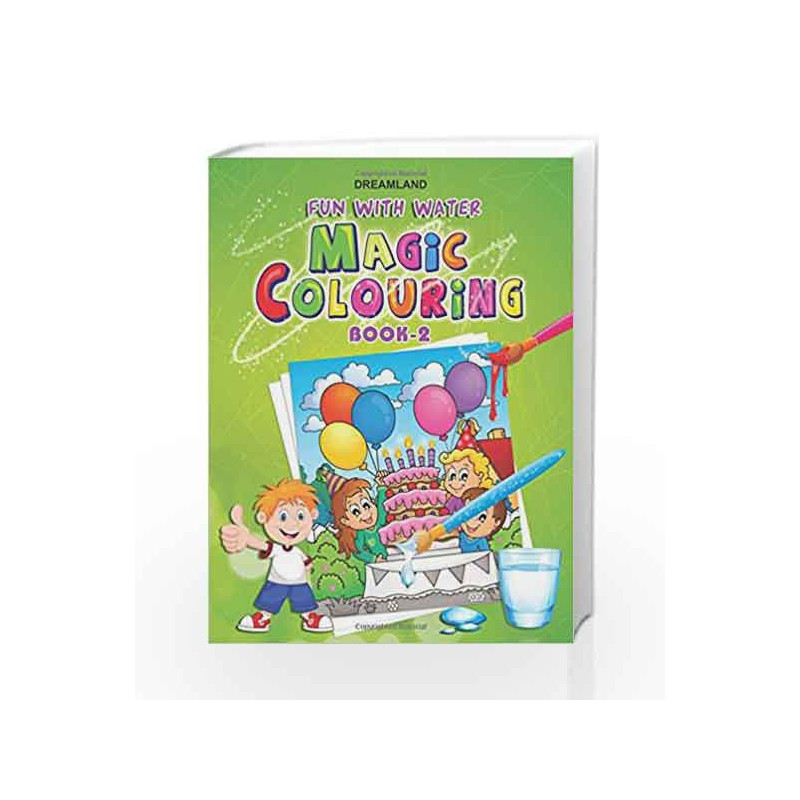 Dreamland Fun With Water Magic Colouring-2 by Dreamland Publications Book-9788184511628