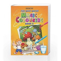 Dreamland Fun with Water Magic Colouring 3 by Dreamland Publications Book-9788184511635