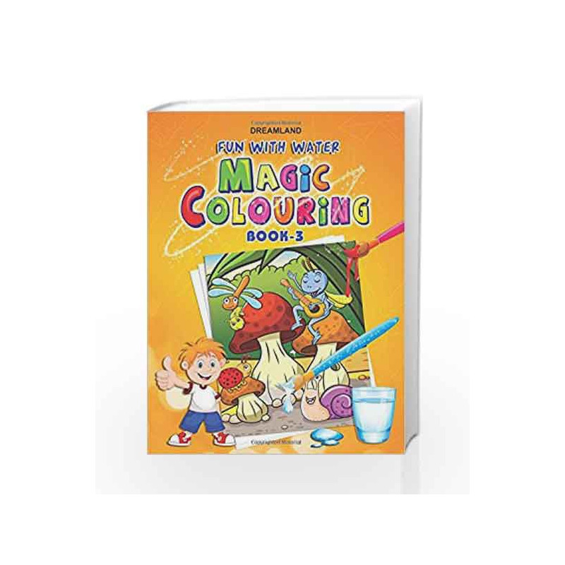 Dreamland Fun with Water Magic Colouring 3 by Dreamland Publications Book-9788184511635