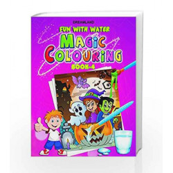 Dreamland Fun With Water Magic Colouring-4 by Dreamland Publications Book-9788184511642