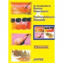 An introduction To Bovine Haematuric & Haemoglobinuric Diseases book by Somvanshi