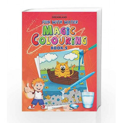 Dreamland Fun with Water Magic Colouring 5 by Dreamland Publications Book-9788184511659