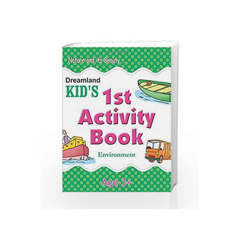 1st Activity Book - Environment (Kid\'s Activity Books) by Dreamland Publications Book-9788184513653