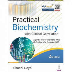 PRACTICAL BIOCHEMISTRY WITH CLINICAL CORRELATION book by Shuchi Goyal - Back Cover