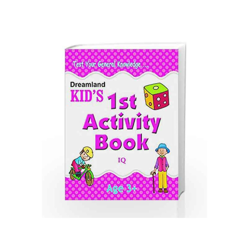 1st Activity Book - IQ (Kid\'s Activity Books) by Dreamland Publications Book-9788184513677