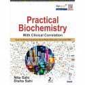 Practical Biochemistry with Clinical Correlation, 2/E for MBBS 1st Year Students | NMC CBME-Aligned Practical Manual with 44… -
