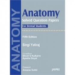 Anatomy Solved Question Papers for Dental Students (POD) book by Singi Yatiraj