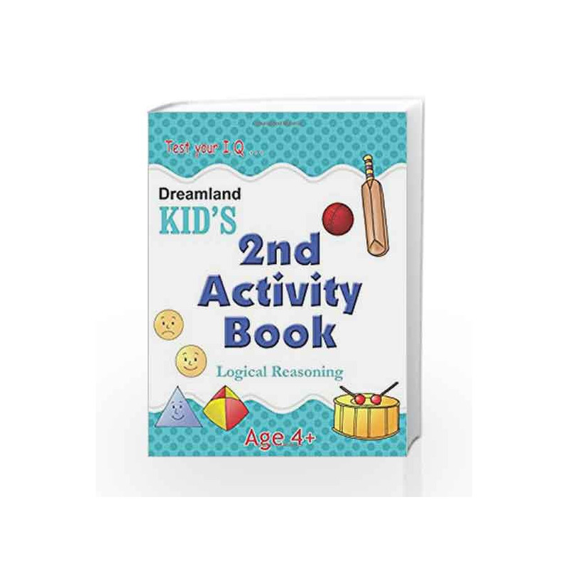 2nd Activity Book - Logic Reasoning (Kid\'s Activity Books) by Dreamland Publications Book-9788184513738