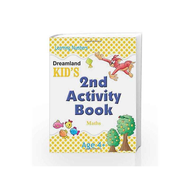 Dreamland Kid\'s: 2nd Activity Book - Maths - Age 4+ (Kid\'s Activity Books) by Dreamland Publications Book-9788184513745