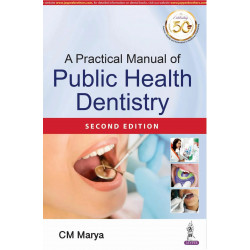 A PRACTICAL MANUAL OF PUBLIC HEALTH DENTISTRY book by C. M. Marya