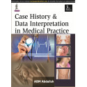 CASE HISTORY & DATA INTERPRETATION IN MEDICAL PRACTICE book by A.B.M. Abdullah