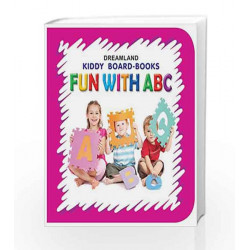 Fun with ABC (Kiddy Board Book) by Dreamland Publications Book-9788184514582