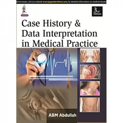 CASE HISTORY & DATA INTERPRETATION IN MEDICAL PRACTICE book by A.B.M. Abdullah - Back Cover
