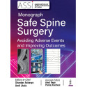 ASSI Monograph Safe Spine Surgery book by Pankaj Acharya, Shankar; Jhala, Amit; Rege, Amol; Kandwal