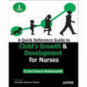 A Quick Reference Guide to Child's Growth and Development for Nurses book by Kalaimathi