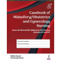 Casebook of Midwifery/Obstetrics and Gynecology Nursing for BSc Nursing 6th & 7th Semesters | Clinical Case Record covering…