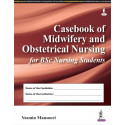 Casebook of Midwifery and Obstetrical Nursing book by Mansoori Yasmin