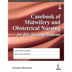 Casebook of Midwifery and Obstetrical Nursing book by Mansoori Yasmin - Back Cover