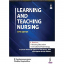 Learning and Teaching Nursing, 5/E for BSc and MSc Nursing Students | Nursing Education and Educational Technology as per th… -