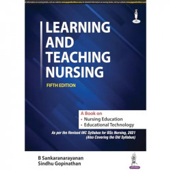 Learning and Teaching Nursing, 5/E for BSc and MSc Nursing Students | Nursing Education and Educational Technology as per th… -