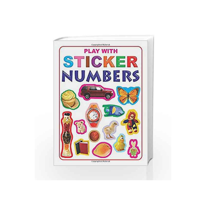 Play with Sticker - Numbers (My Sticker Activity Books) by Dreamland Publications Book-9788184514827