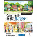 Community Health Nursing-II for BSc Nursing 7th Semester | As per the Revised INC Syllabus | With Key Terms, Graded Exercise… -