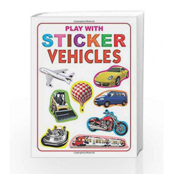 Play with Sticker - Vehicles (My Sticker Activity Books) by Dreamland Publications Book-9788184514919