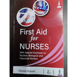 FIRST AID FOR NURSES: WITH SPECIAL EMPHASIS ON NUCLEAR, BIOLOGICAL AND CHEMICAL WARFARE book by Karesh Prasad