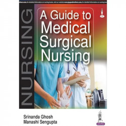 A Guide to Medical Surgical Nursing book by Ghosh Srinanda - Back Cover