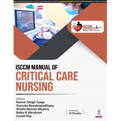 ISCCM Manual of Critical Care Nursing | A Practical Manual and Textbook for ICU Nurses and Postgraduate Nursing Students | 4…