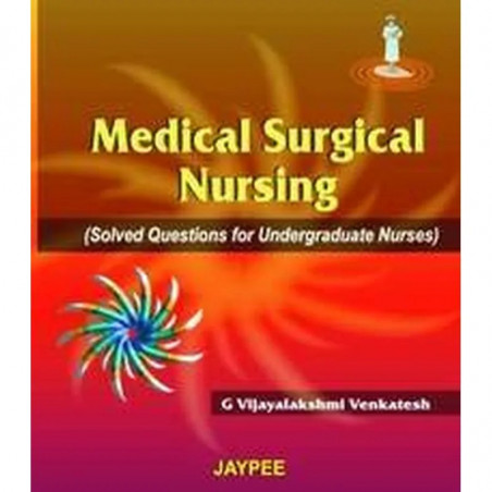 MEDICAL SURGICAL NURSING(SOLVED QUESTIONS FOR UNDERGRADUATE NURSES) book by Vijayalakshmi