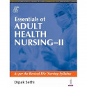 Essentials of Adult Health Nursing-II for BSc Nursing Students | Medical-Surgical Nursing Textbook Covering ENT, Eye, Renal,… -