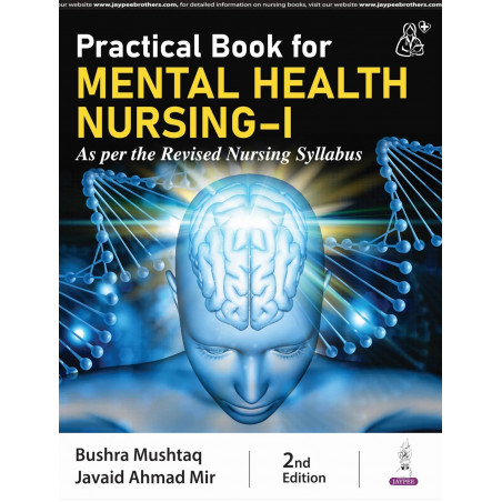 Practical Book for Mental Health Nursing-I, 2/E for BSc Nursing Students | As per the Revised Nursing Syllabus | Fillable As…
