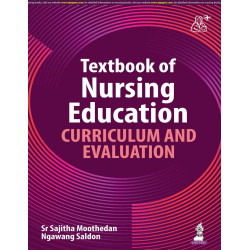 Textbook of Nursing Education: Curriculum and Evaluation book by Sr Sajitha Moothedan, Ngawang Saldon