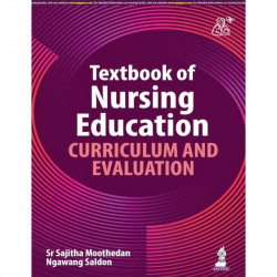 Textbook of Nursing Education: Curriculum and Evaluation book by Sr Sajitha Moothedan, Ngawang Saldon - Back Cover