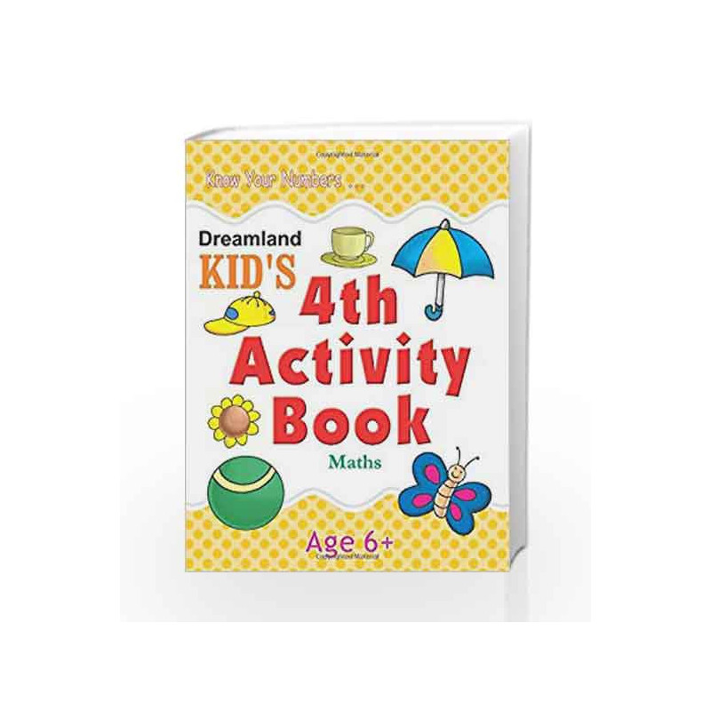 4th Activity Book - Maths (Kid\'s Activity Books) by Dreamland Publications Book-9788184516524