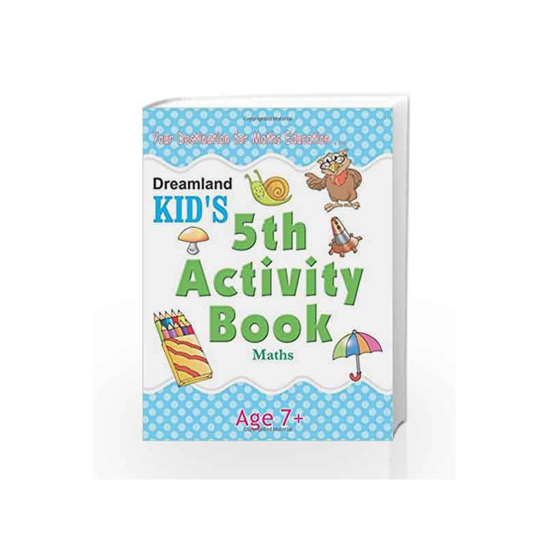 5th Activity Book - Maths (Kid\'s Activity Books) by Dreamland Publications Book-9788184516531